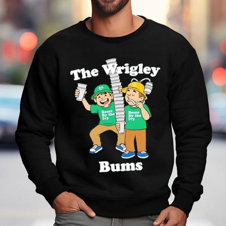 Chicago Cubs The Wrigley Bums Beers By The Ivy Shirt