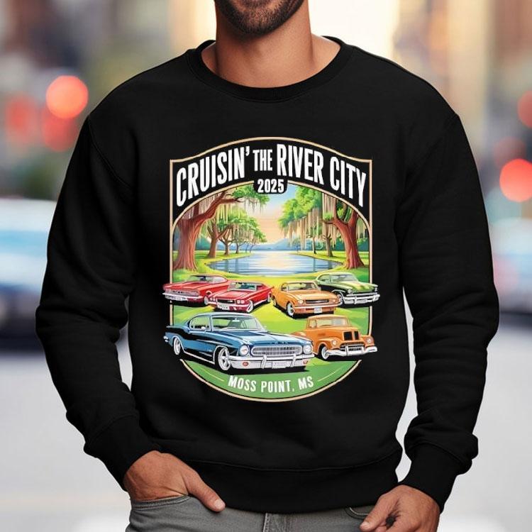 Cruisin The River City 2025 Moss Point Ms Classic Car Design Shirt