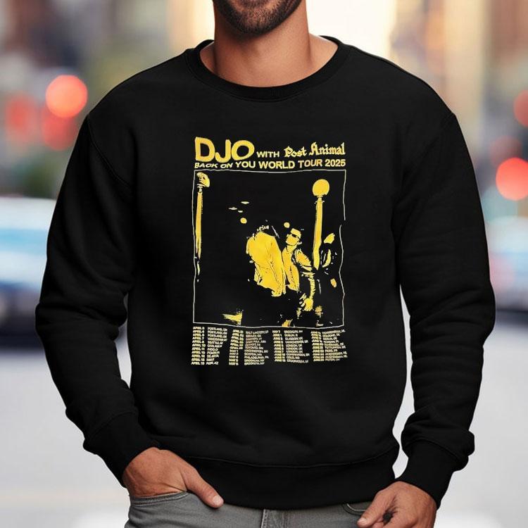 Djo With Post Animal Back On You World Tour 2025 Shirt