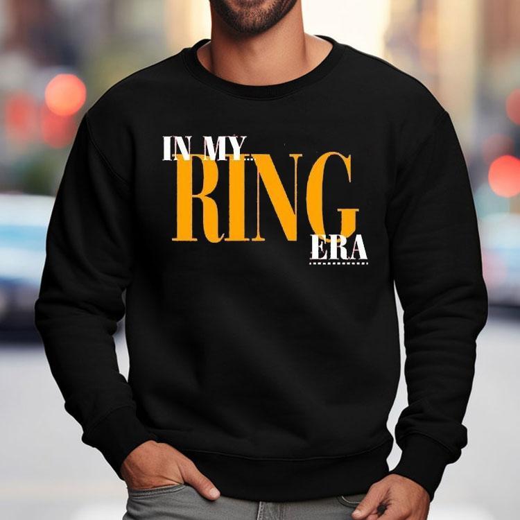 In My Ring Era Shirt