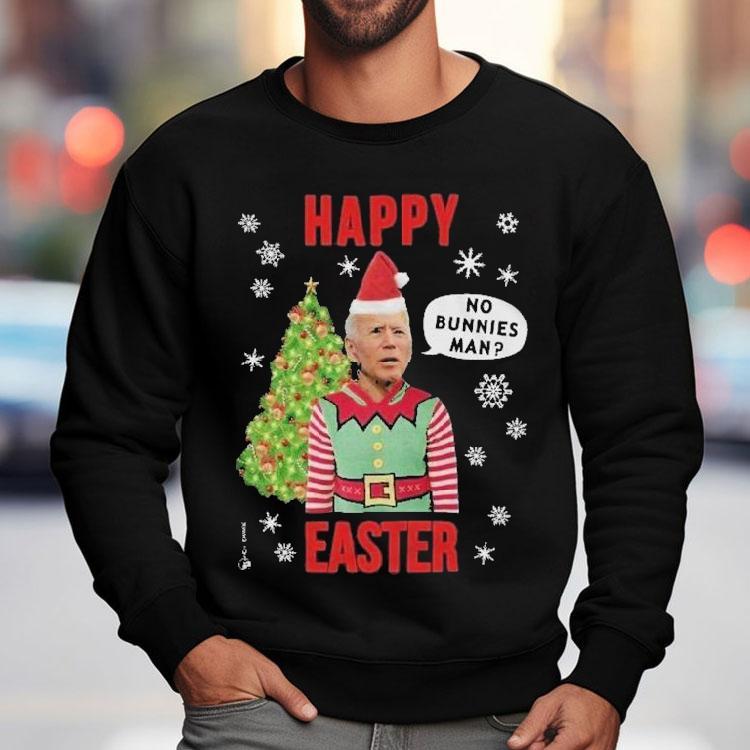 Joe Biden Happy Easter No Bunnies Man Christmas Shirt