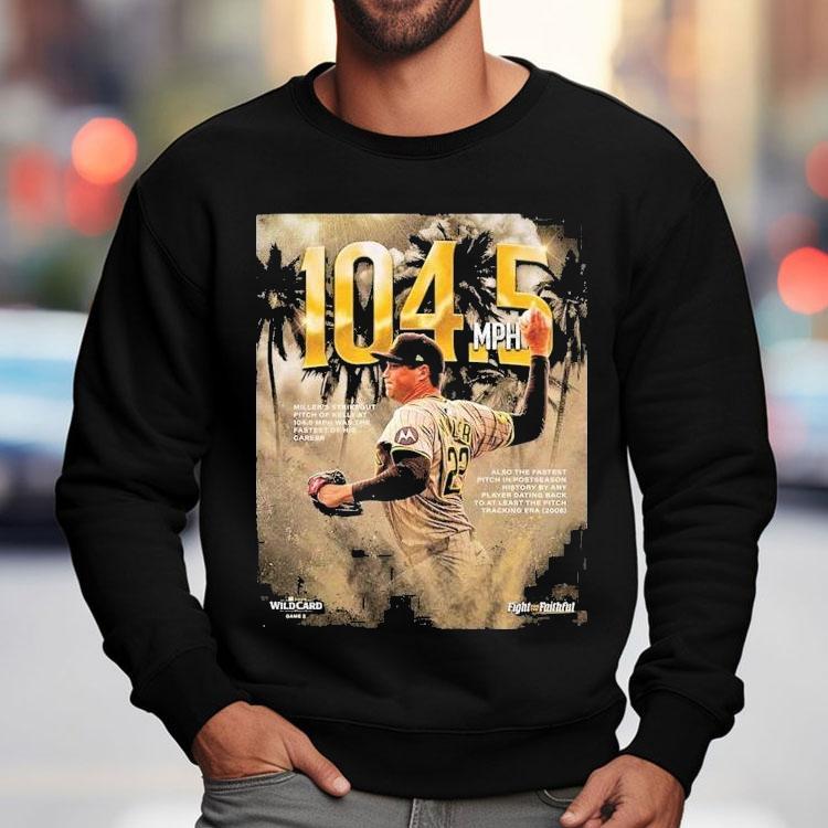 Mason Miller With 104.5mph For Mlb Postseason Nl Wild Card Series In October 01 2025 Shirt
