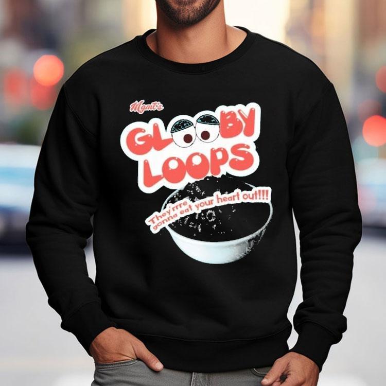 Mgmt Glooby Loops They're Gonna Eat Your Heart Out Shirt