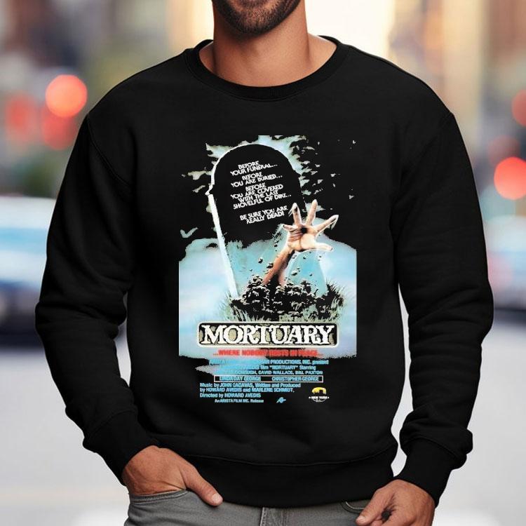 Mortuary Where Nobody Rests In Peace Shirt