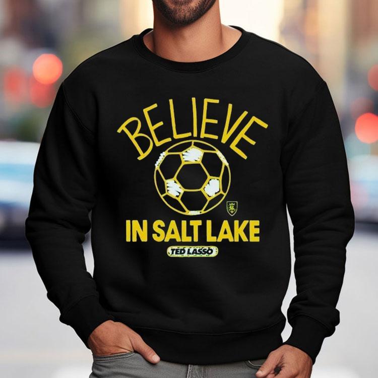 Real Salt Lake Mls X Ted Lasso Believe Shirt