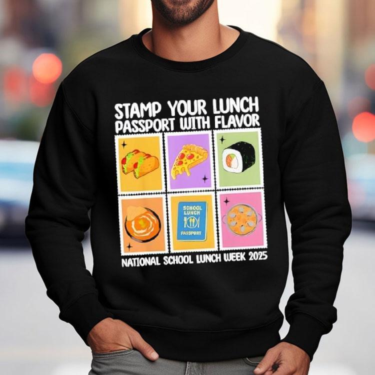 Stamp Your Lunch Passport With Flavor National School Lunch Week 2025 Shirt
