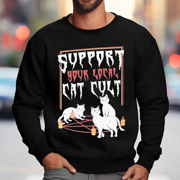 Support Your Local Cat Cult Cat Shirt
