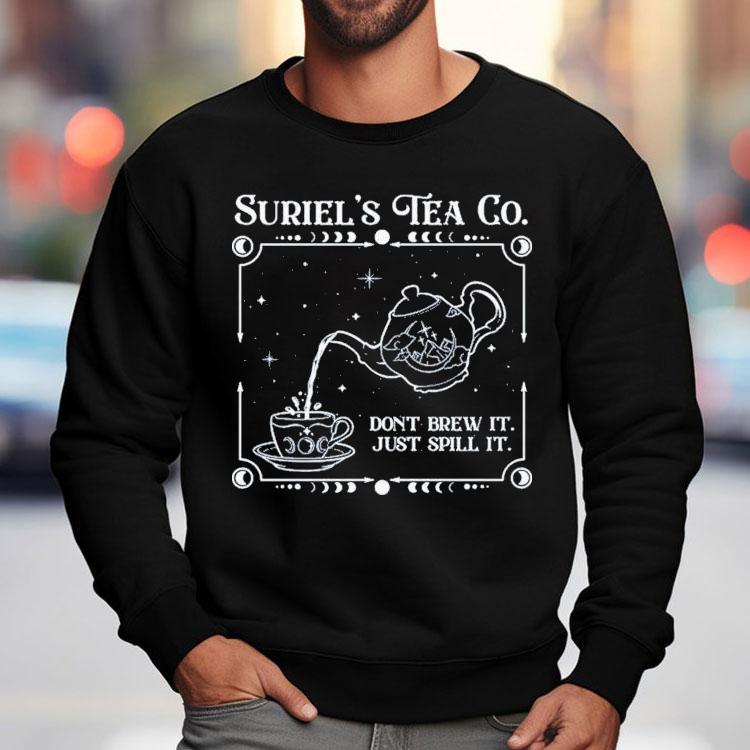 The Roaming Reader Suriel's Tea Co Don't Brew It Just Spill It Shirt