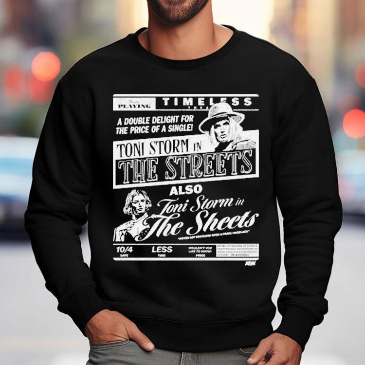 Toni Storm The Streets Toni Storm In The Sheets Timeless Double Delight Shirt