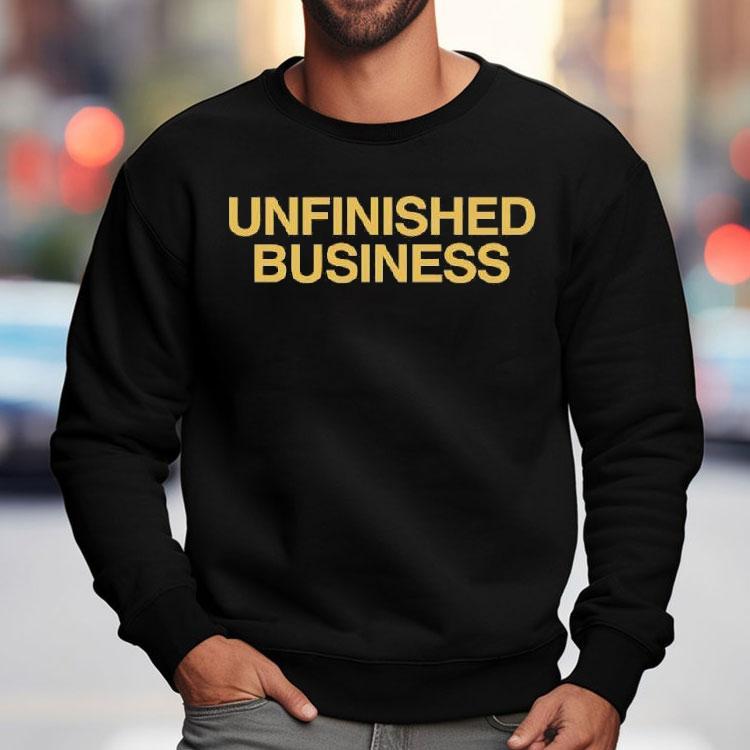 Unfinished Business Text Collection Shirt