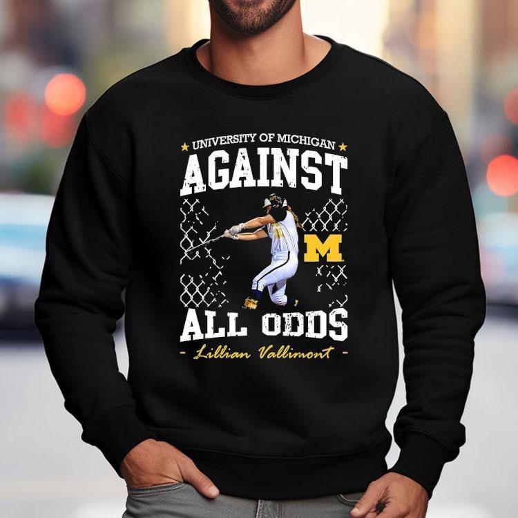 University Of Michigan Against All Odds Lillian Vallimont Michigan Wolverines Softball Shirt