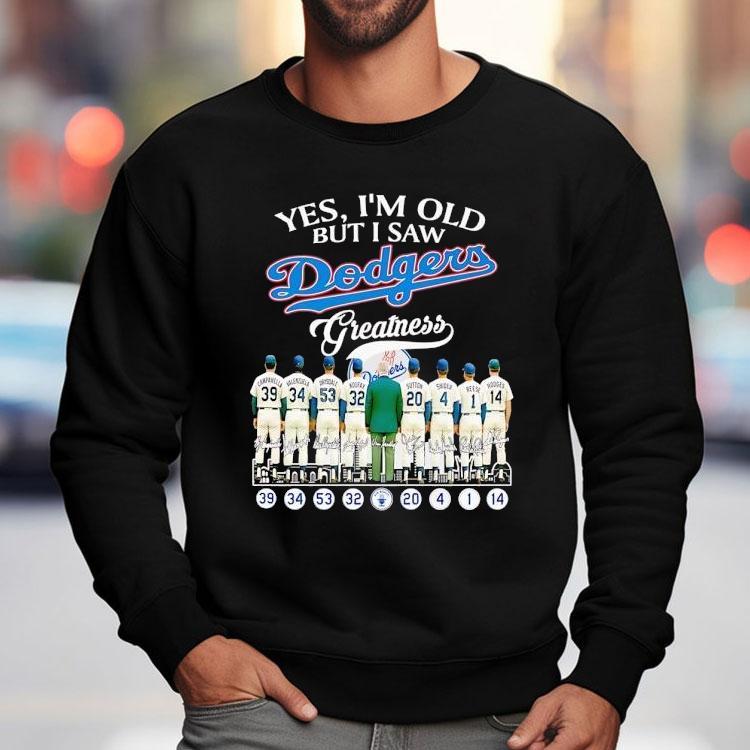 Yes I'm Old But I Saw Los Angeles Dodgers Greatness Signatures Shirt
