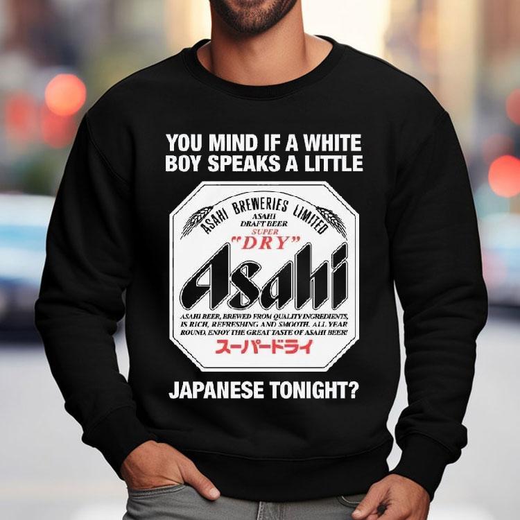 You Mind If A White Boy Speaks A Little Japanese Tonight Shirt