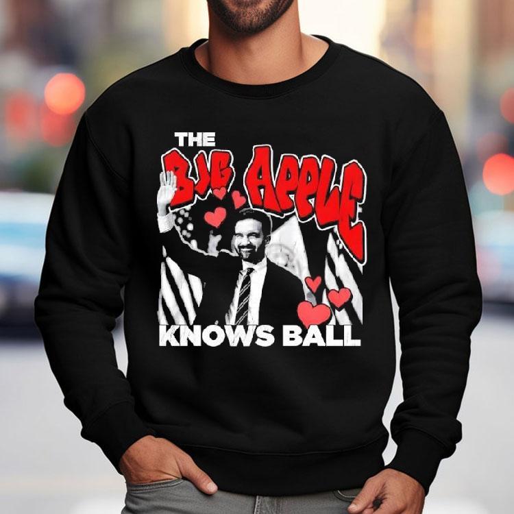Zohran Mamdani The Big Apple Knows Ball Shirt